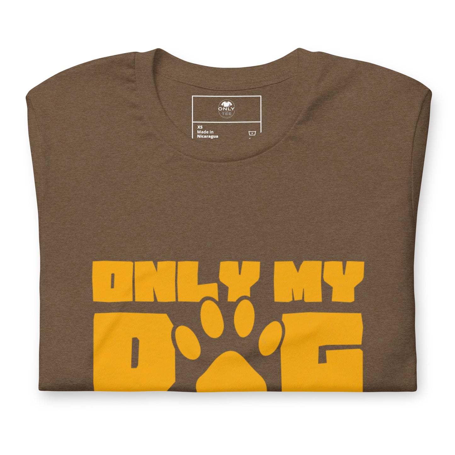 Only My Dog Understands Me Unisex Cotton T-Shirt | Funny Dog Lover Graphic Tee