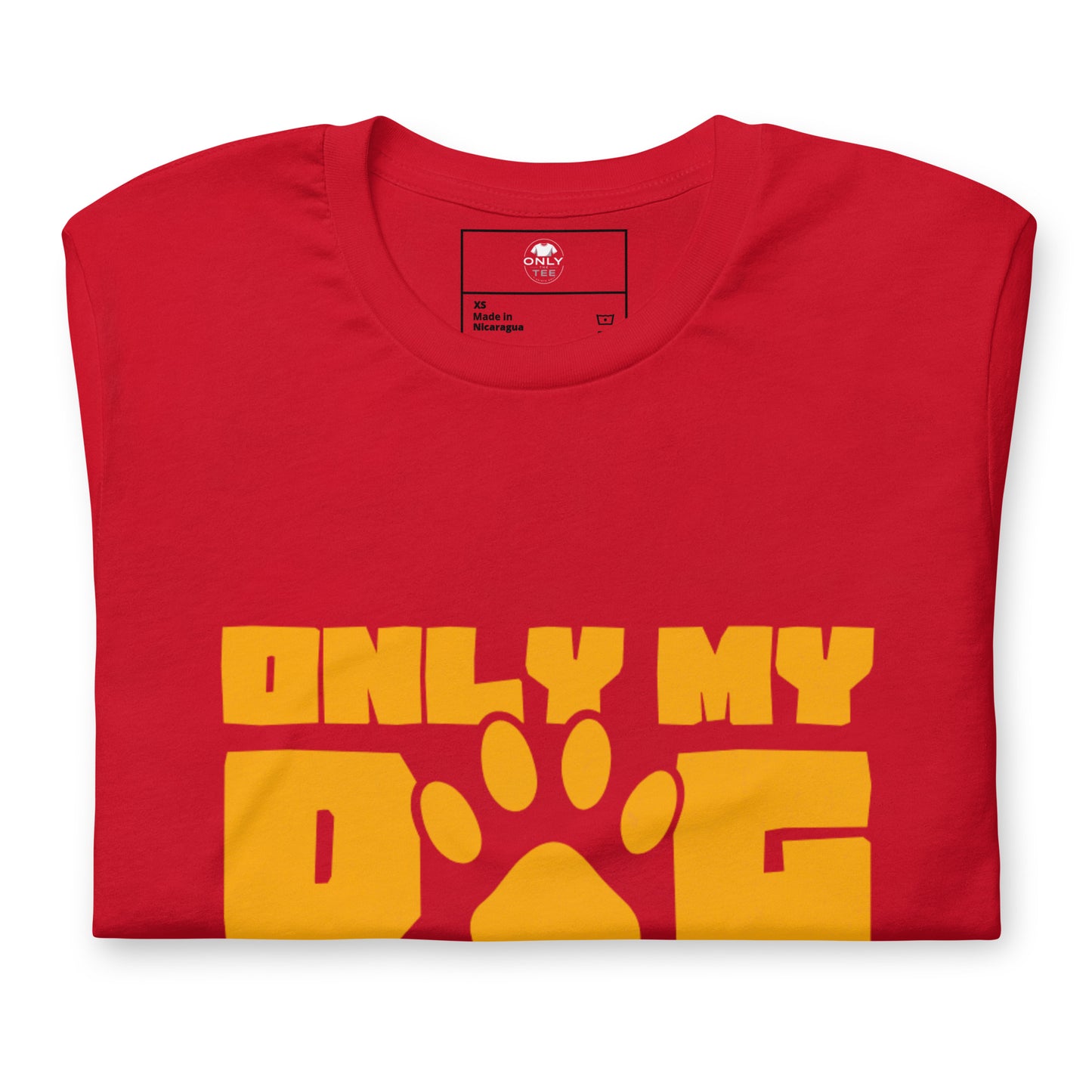Only My Dog Understands Me Unisex Cotton T-Shirt | Funny Dog Lover Graphic Tee